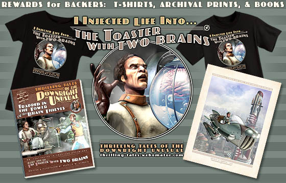 Kickstarter rewards for "The Toaster With TWO BRAINS"