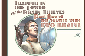 Latest Interactive Thrilling Tale: Trapped in the Tower of the Brain Thieves