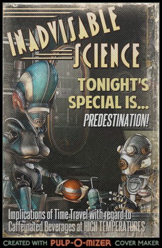 Enlarge: Tonight's Special is... PREDESTINATION!