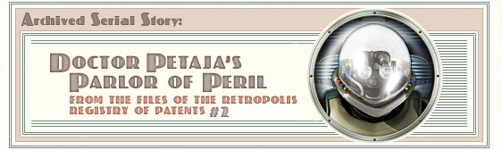 Archived story: Doctor Petaja's Parlor of Peril