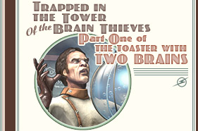 Latest Interactive Thrilling Tale: Trapped in the Tower of the Brain Thieves